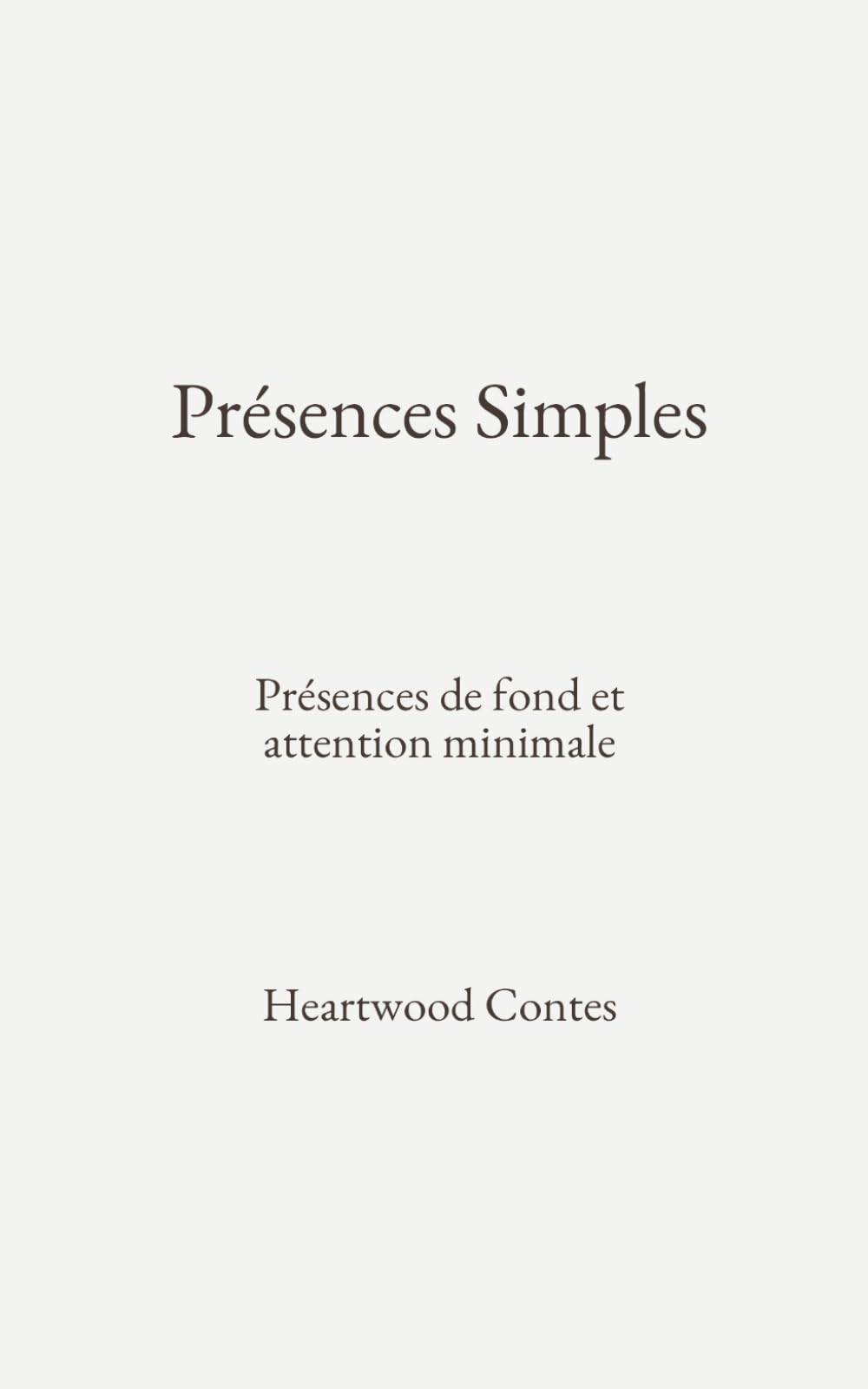 Présences Simples: Présences de fond et attention minimale