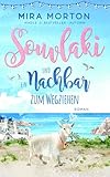 Souvlaki und ein Nachbar zum Wegziehen - Mira Morton 