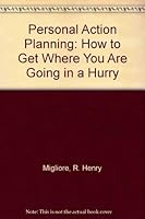 Personal Action Planning: How to Get Where You Are Going in a Hurry 0892745142 Book Cover