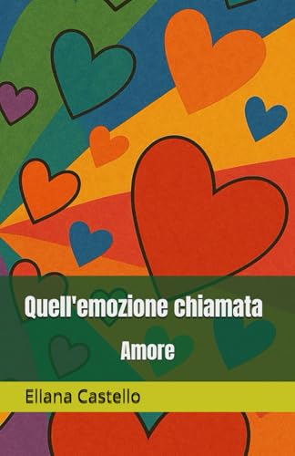 Quell'emozione chiamata amore