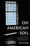 On American Soil: How Justice Became a Casualty of World War II (V. Ethel Willis White Books xx)