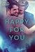 Happy For You (Love & Family Book 3)