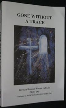 Paperback Gone Without a Trace (german-Russian Women in Exile) Book