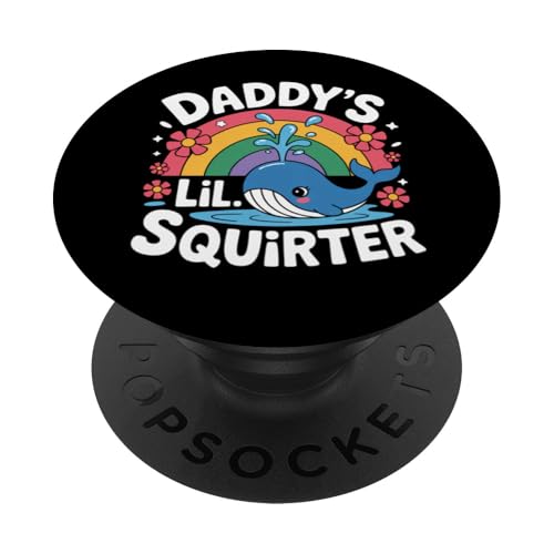 Inappropriate Funny Daddys Lil Squirter Embarrassing Women's PopSockets PopGrip Adhésif