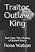 Traitor, Outlaw, King: Part One: The Making of Robert Bruce