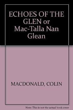 Hardcover ECHOES OF THE GLEN or Mac-Talla Nan Glean Book