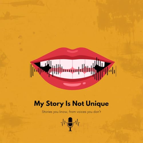 My Story Is Not Unique cover art