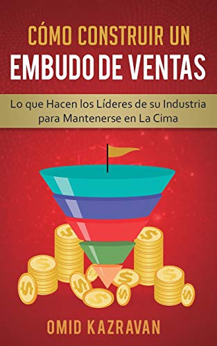 Opinión de Lanzador Digital, la formación de Los Cobo 💼📚: ¿Funciona realmente? 4 Cómo Construir Un Embudo De Ventas: Lo Que Hacen Los Líderes De Su Industria Para Mantenerse En La Cima