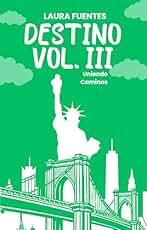 Destino Vol. III Uniendo Caminos