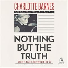 Nothing But the Truth Audiolibro Por Charlotte Barnes arte de portada