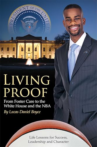 Living Proof: From Foster Care to the White House and the NBA