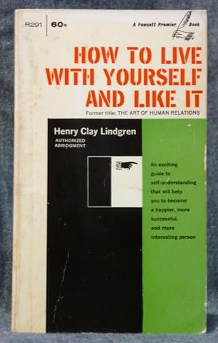 How to live with yourself and like it (A Fawcet... B0007G60JW Book Cover