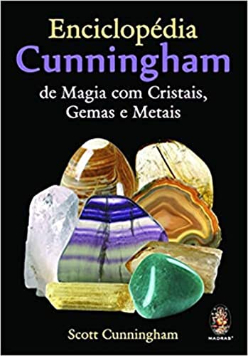Enciclopédia Cunningham de magia com cristais, gemas e metais: