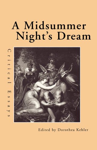 A Midsummer Night's Dream: Critical Essays (Shakespeare Criticism)      1st Edition, Kindle Edition