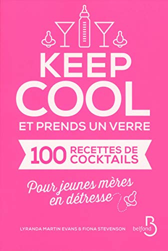 Télécharger Keep cool et prends un verre livre En ligne