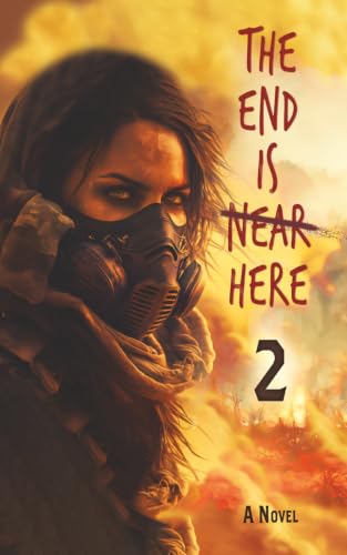 THE END IS HERE: Book 2 Caught Up - A Christian, dystopian, end times, apocalyptic novel