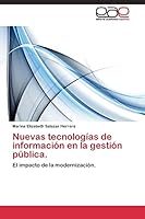 Nuevas tecnologías de información en la gestión pública.: El impacto de la modernización. 3844340122 Book Cover