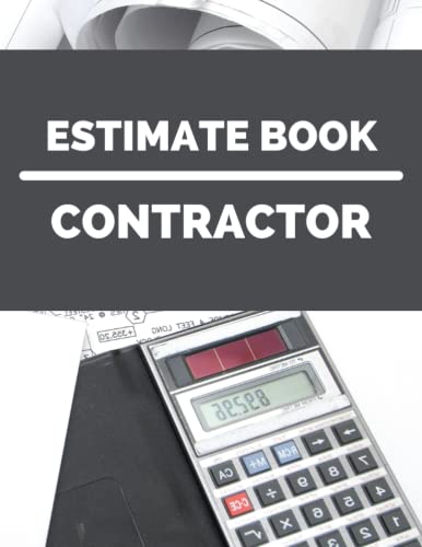 Estimate Book Contractor: Job Estimate Log Book to Record Client Contact Information, Work Requested, Work Estimated and Inspection Notes with Dot Grid Pages for Diagrams & Measurements