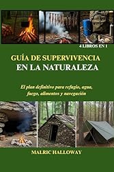 GUÍA DE SUPERVIVENCIA EN LA NATURALEZA: El plan de...: