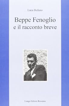 Paperback Beppe Fenoglio e il racconto breve (L'interprete) (Italian Edition) [Italian] Book
