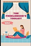 The Freelancer's Toolkit