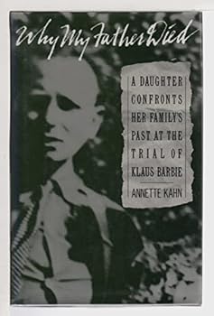 Hardcover Why My Father Died: A Daughter Confronts Her Family's Past at the Trial of Klaus Barbie Book