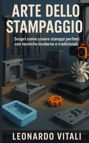 Arte dello Stampaggio: Scopri come creare stampi perfetti con tecniche moderne e tradizionali.