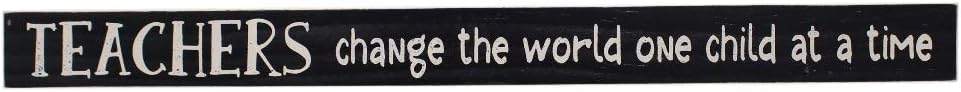 Poor Boy Woodworks Shelf Sitter Teachers Change The World. 18" Black