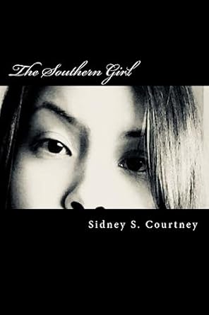 The Southern Girl: Courtney, Sidney S.: 9781978377424: Amazon.com: Books