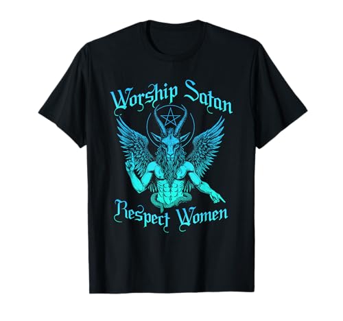 Worship Satan Respect Women Satanic Goat Head Positive Quote T-Shirt