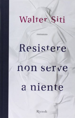 Resistere non serve a niente