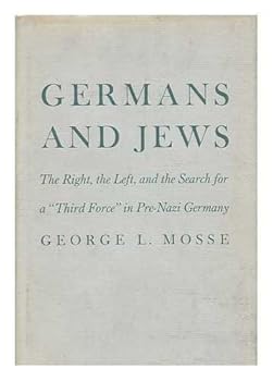 Hardcover Germans and Jews;: The Right, the Left, and the search for a "Third Force" in pre-Nazi Germany Book