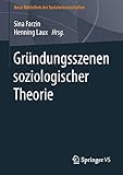  Gründungsszenen soziologischer Theorie (Neue Bibliothek der Sozialwissenschaften)