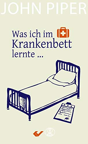 Preisvergleich Produktbild Was ich im Krankenbett lernte