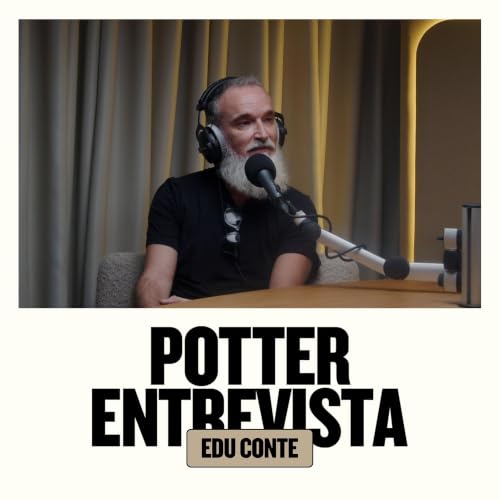 EDU CONTE (Astr&oacute;logo) no 🎙️ Potter Entrevista​