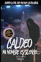 Caldeo : Mi Nombre Es Silencio... 108642820X Book Cover