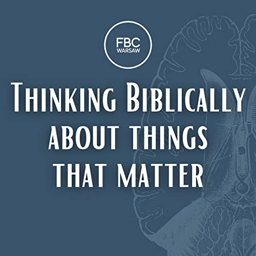 Thinking Biblically About Things That Matter Titelbild