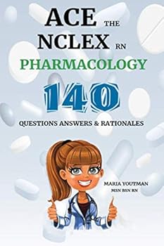 Paperback ACE THE NCLEX RN PHARMACOLOGY: 140 Nursing Practice Questions Answers & Rationales Book