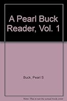 A Pearl Buck Reader, Vol. 1 0895771942 Book Cover