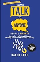 People Magnet: How to Talk to Anyone, The Art of Likability, Perfecting Dialogue, Winning Friends & Building Strong Relationships (The Success Formula) B0D6J2LFH7 Book Cover
