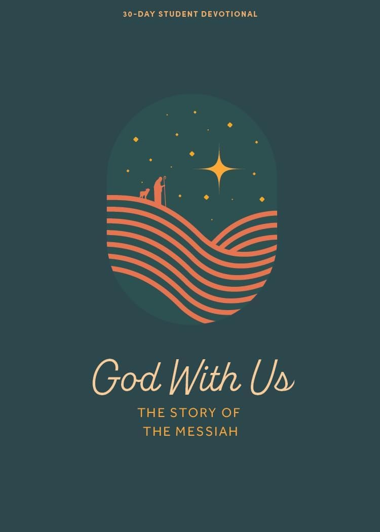 God With Us - Teen Devotional: The Story of the Messiah (Volume 2) (Lifeway Students Devotions)