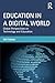 Education in a Digital World: Global Perspectives on Technology and Education