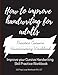 HOW TO IMPROVE HANDWRITING FOR ADULTS: Practice Cursive Handwriting Workbook. Large Blank cursive-ruled Notebook/Journal to improve writing skills & penmanship. (Handwriting Workbooks)
