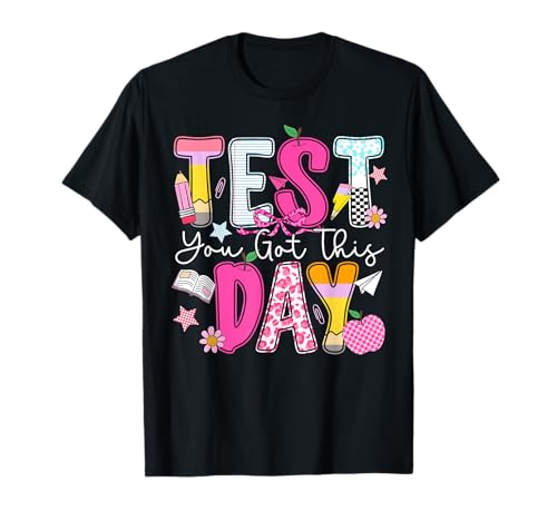 Test Day You Got This Student Teacher Kids T-Shirt