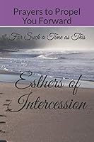 Prayers to Propel You Forward: For Such a Time as This 1095151525 Book Cover