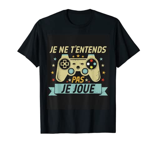 Gamer Gaming Je No te oyes Pas Je Juee Camiseta
