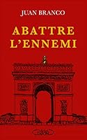 Abattre l'ennemi 2749946530 Book Cover