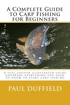 Paperback A Complete Guide to Carp Fishing for Beginners Book
