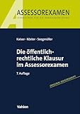 Die öffentlich-rechtliche Klausur im Assessorexamen