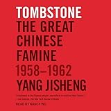  Tombstone: The Great Chinese Famine, 1958-1962